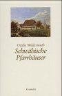 Schwäbische pfarrhäuser von - pfarrhäuser,
