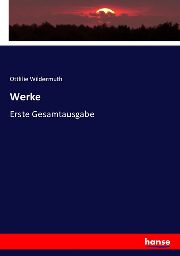 Ottlilie wildermuth werke - |,